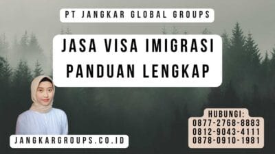 Jasa Visa Imigrasi Panduan Lengkap