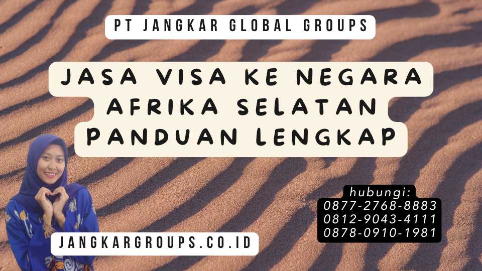 Jasa Visa Ke Negara Afrika Selatan Panduan Lengkap