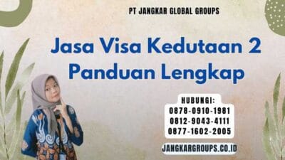 Jasa Visa Kedutaan 2 Panduan Lengkap