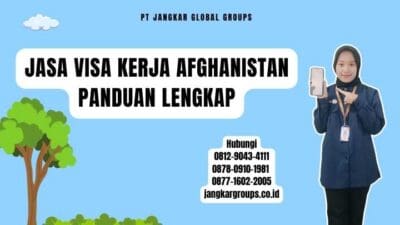 Jasa Visa Kerja Afghanistan Panduan Lengkap