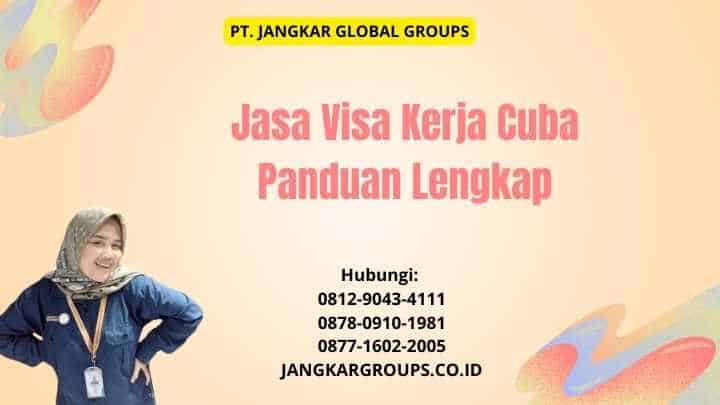 Jasa Visa Kerja Cuba Panduan Lengkap