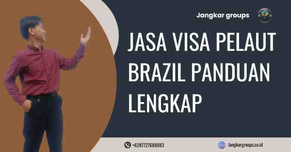 Jasa Visa Pelaut Brazil Panduan Lengkap