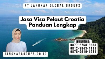 Jasa Visa Pelaut Croatia Panduan Lengkap