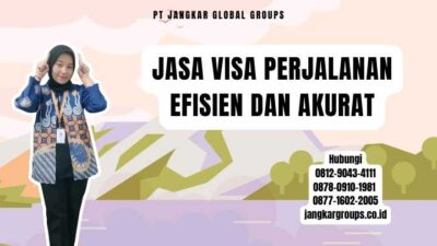 Jasa Visa Perjalanan Efisien dan Akurat