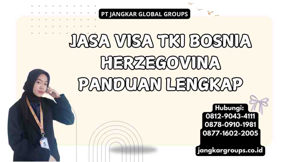 Jasa Visa TKI Bosnia Herzegovina Panduan Lengkap