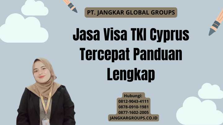 Jasa Visa TKI Cyprus Tercepat Panduan Lengkap