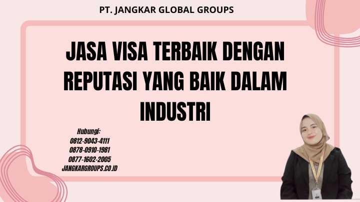 Jasa Visa Terbaik Dengan Reputasi Yang Baik Dalam Industri