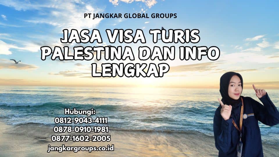 Jasa Visa Turis Palestina Dan Info Lengkap