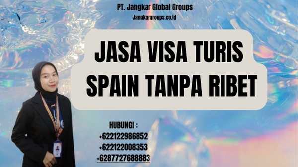 Jasa Visa Turis Spain Tanpa Ribet