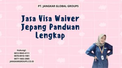 Jasa Visa Waiver Jepang Panduan Lengkap