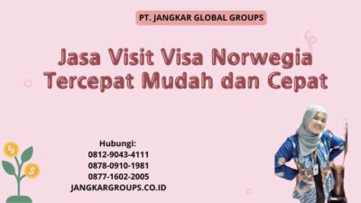 Jasa Visit Visa Norwegia Tercepat Mudah dan Cepat