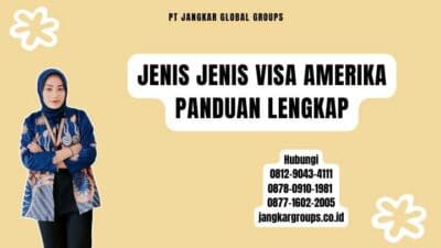 Jenis Jenis Visa Amerika Panduan Lengkap