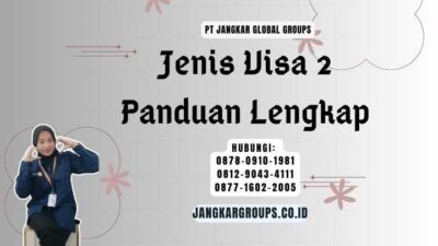 Jenis Visa 2 Panduan Lengkap