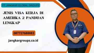 Jenis Visa Kerja Di Amerika 2 Panduan Lengkap