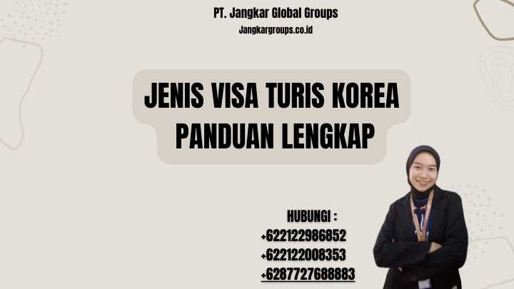 Jenis Visa Turis Korea Panduan Lengkap