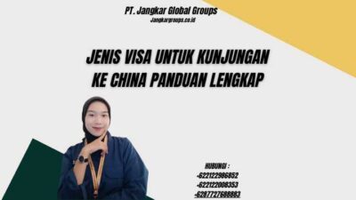 Jenis Visa Untuk Kunjungan Ke China Panduan Lengkap