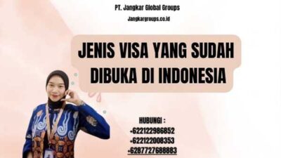 Jenis Visa Yang Sudah Dibuka di Indonesia