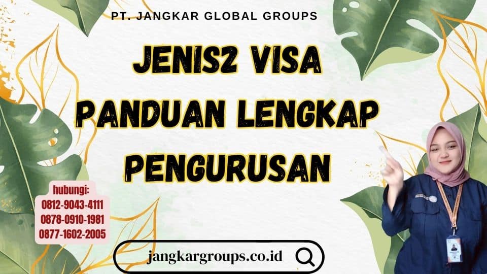 Jenis2 Visa Panduan Lengkap Pengurusan