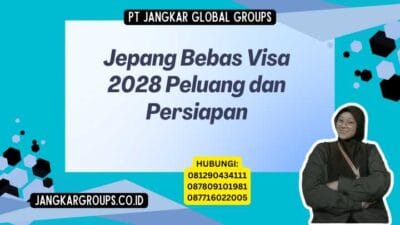 Jepang Bebas Visa 2028 Peluang dan Persiapan