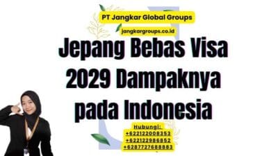 Jepang Bebas Visa 2029 Dampaknya pada Indonesia