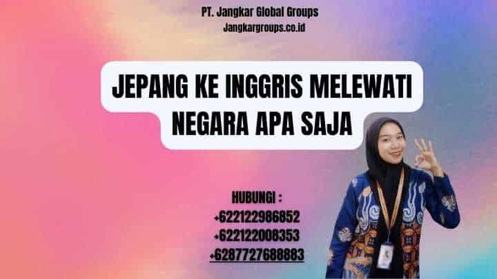 Jepang Ke Inggris Melewati Negara Apa Saja