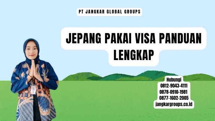 Jepang Pakai Visa Panduan Lengkap