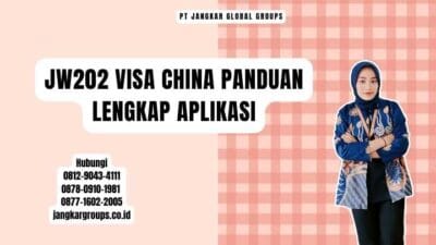 Jw202 Visa China Panduan Lengkap Aplikasi