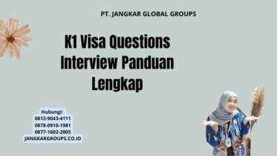 K1 Visa Questions Interview Panduan Lengkap