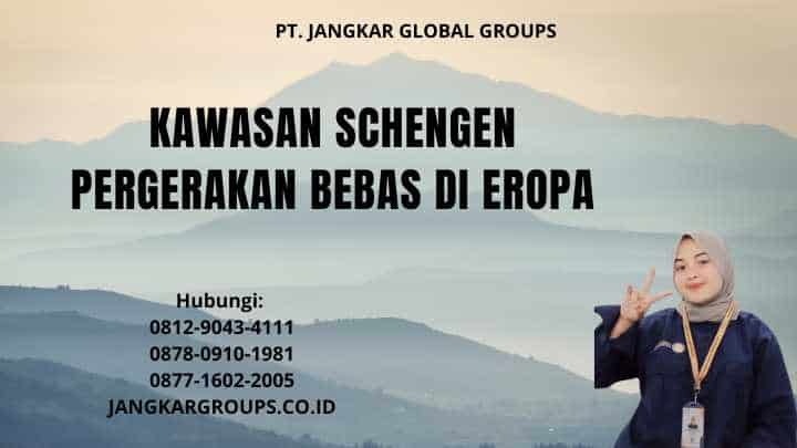 Kawasan Schengen Pergerakan Bebas di Eropa