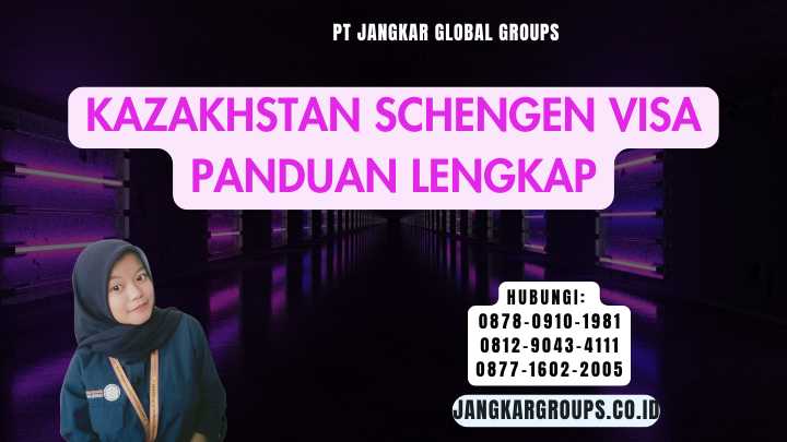 Kazakhstan Schengen Visa Panduan Lengkap