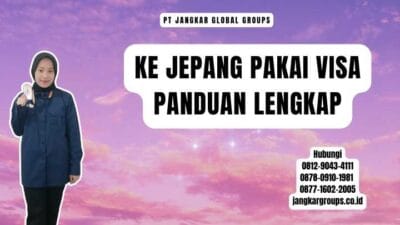 Ke Jepang Pakai Visa Panduan Lengkap
