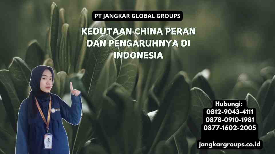 Kedutaan China Peran dan Pengaruhnya di Indonesia