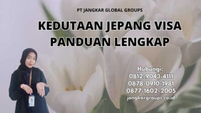 Kedutaan Jepang Visa Panduan Lengkap