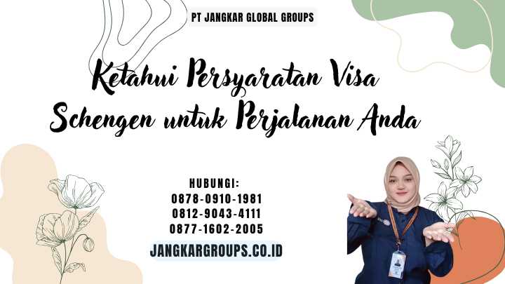 Ketahui Persyaratan Visa Schengen untuk Perjalanan Anda