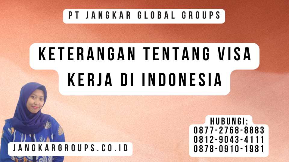 Keterangan Tentang Visa Kerja di Indonesia