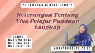 Keterangan Tentang Visa Pelajar Panduan Lengkap