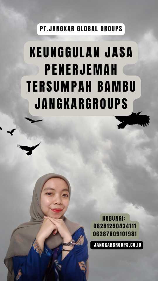 Keunggulan Jasa Penerjemah Tersumpah Bambu JANGKARGROUPS