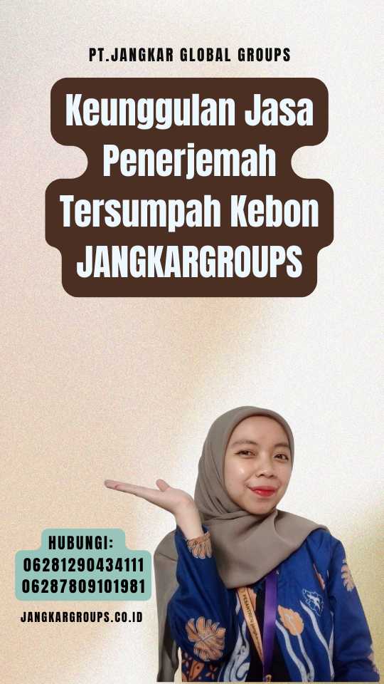 Keunggulan Jasa Penerjemah Tersumpah Kebon JANGKARGROUPS