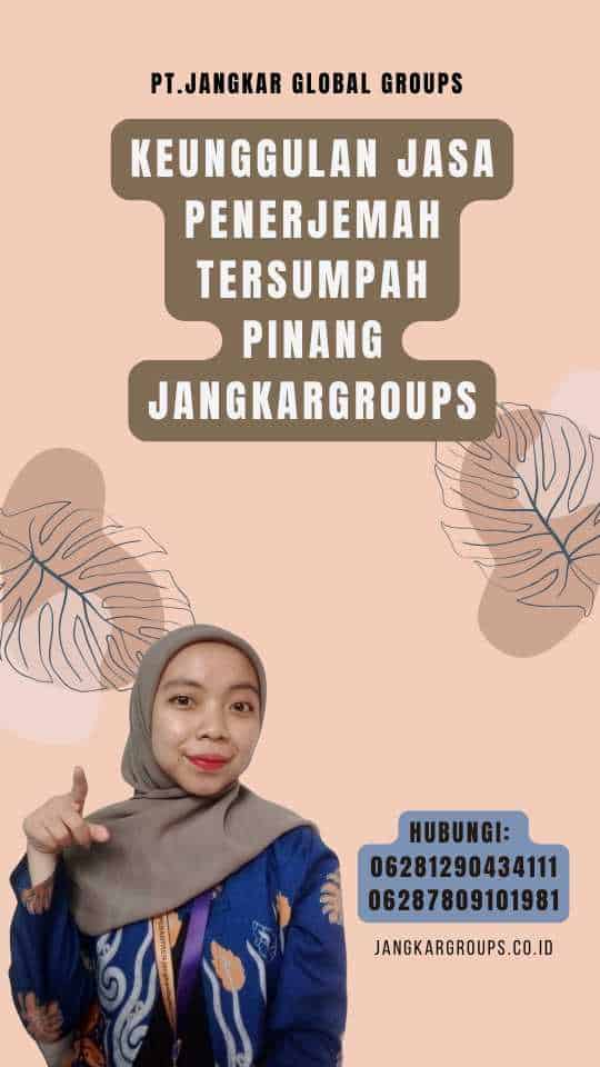 Keunggulan Jasa Penerjemah Tersumpah Pinang JANGKARGROUPS