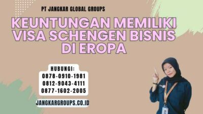 Keuntungan Memiliki Visa Schengen Bisnis di Eropa