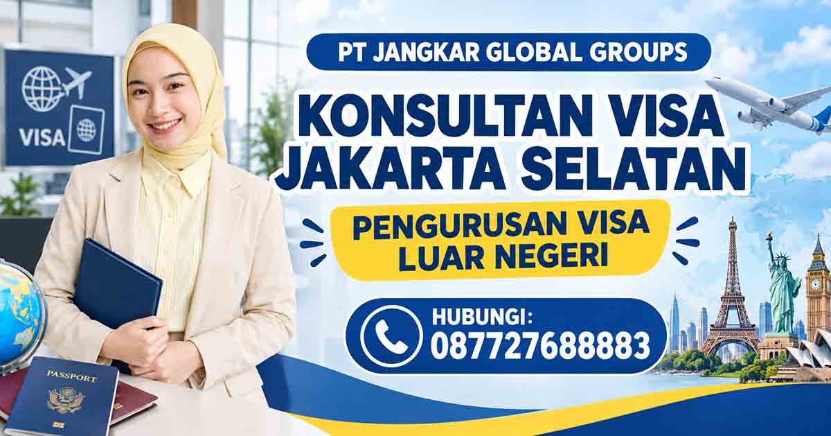 Konsultan Visa Jakarta Selatan Pengurusan Visa Luar Negeri