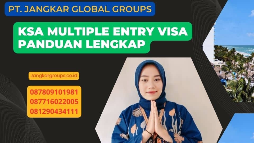 Ksa Multiple Entry Visa Panduan Lengkap