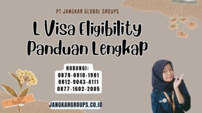L Visa Eligibility Panduan Lengkap