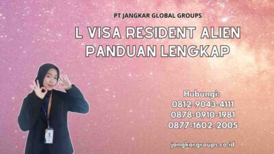 L Visa Resident Alien Panduan Lengkap
