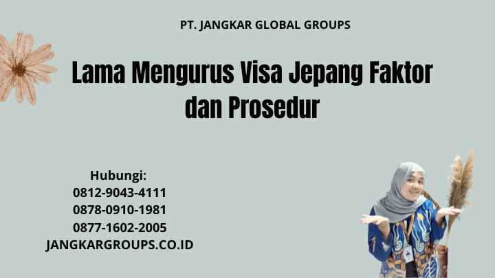 Lama Mengurus Visa Jepang Faktor dan Prosedur
