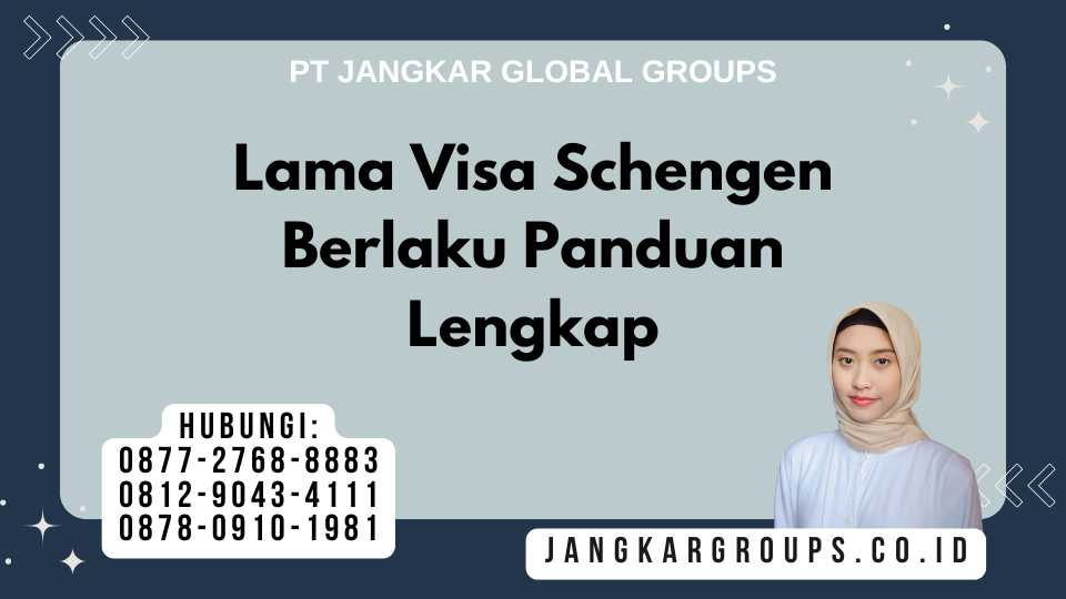 Lama Visa Schengen Berlaku Panduan Lengkap