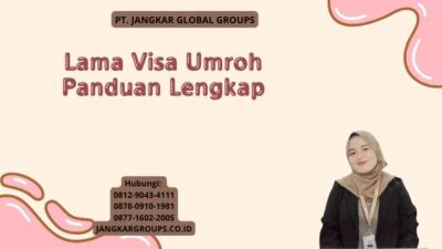 Lama Visa Umroh Panduan Lengkap