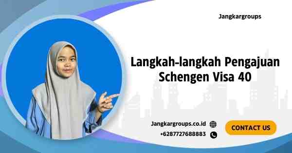 Langkah-langkah Pengajuan Schengen Visa 40