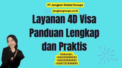 Layanan 4D Visa Panduan Lengkap dan Praktis