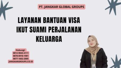 Layanan Bantuan Visa Ikut Suami Perjalanan Keluarga